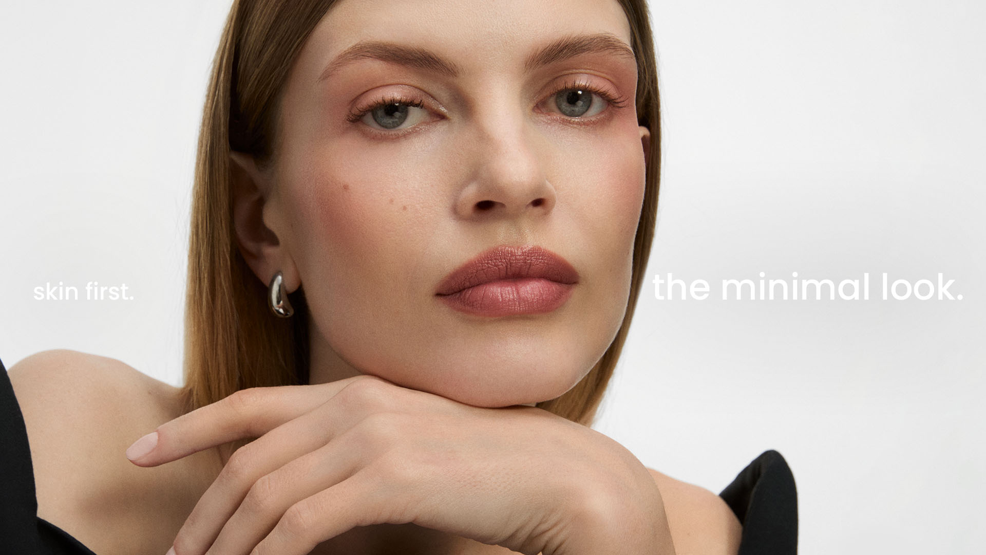 skin first. the minimal look.